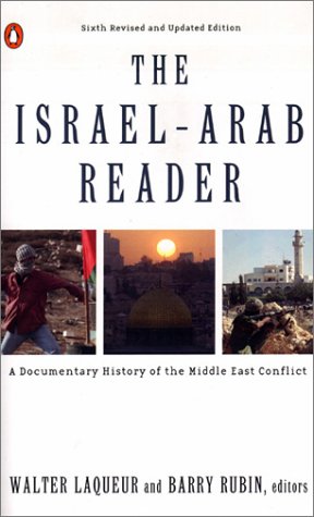 Beispielbild fr The Israel-Arab Reader: A Documentary History of the Middle East Conflict: Sixth Revised and Updated Edition zum Verkauf von Open Books