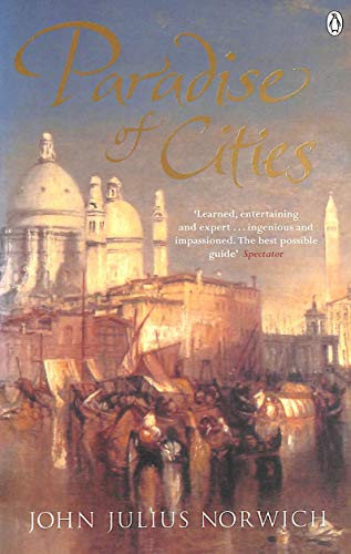 Beispielbild fr Paradise of Cities: Venice And Its Nineteenth-Century Visitors zum Verkauf von WorldofBooks