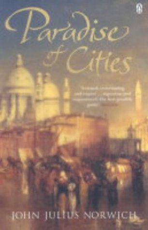 9780140297171: Paradise of Cities: Venice And Its Nineteenth-Century Visitors