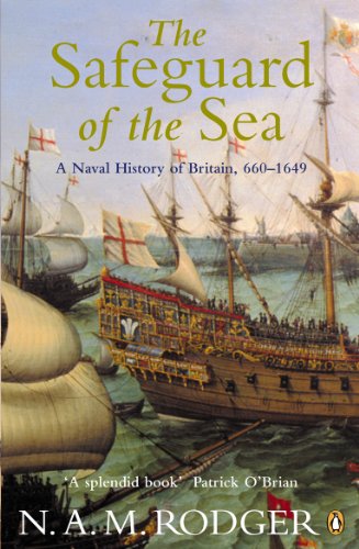 Imagen de archivo de The Safeguard of the Sea: A Naval History of Britain, Vol 1: 660-1649 a la venta por WorldofBooks