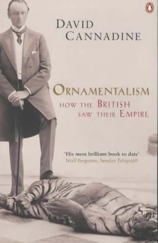 9780140297614: Ornamentalism: How the British Saw Their Empire