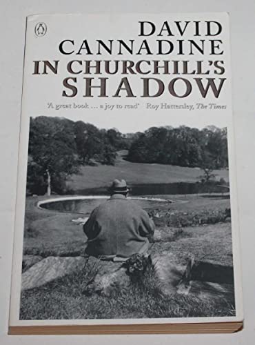 Beispielbild fr In Churchill's Shadow : Confronting the Past in Modern Britain zum Verkauf von SatelliteBooks