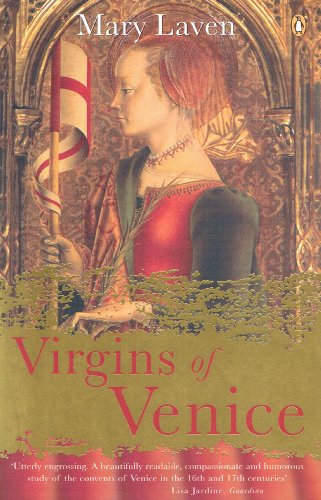 Stock image for Virgins of Venice : Enclosed Lives and Broken Vows in the Renaissance Convent for sale by ThriftBooks-Dallas