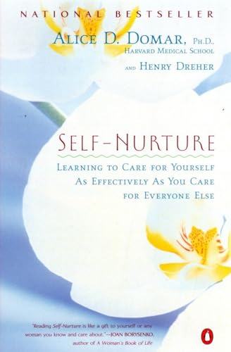 Beispielbild fr Self-Nurture: Learning to Care for Yourself As Effectively As You Care for Everyone Else zum Verkauf von Wonder Book