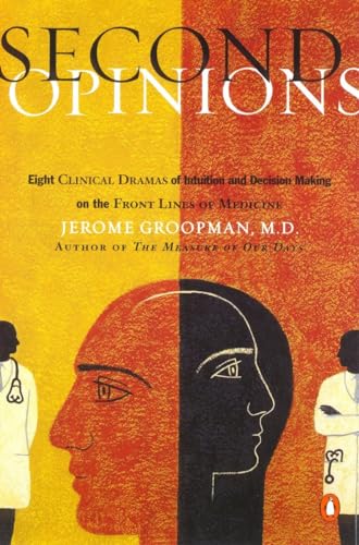 Stock image for Second Opinions: Stories of Intuition And Choice in the Changing World of Medicine for sale by WorldofBooks