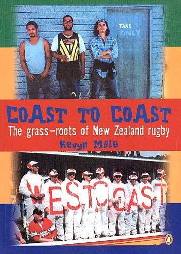 Imagen de archivo de Coast to Coast - The Grass-roots of New Zealand Rugby a la venta por Matheson Sports International Limited