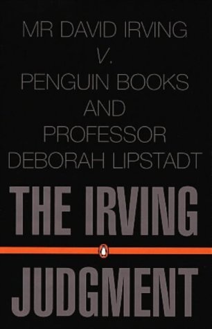 Stock image for The Irving Judgment: David Irving V Penguin Books And Professor Deborah Lipstadt for sale by WorldofBooks