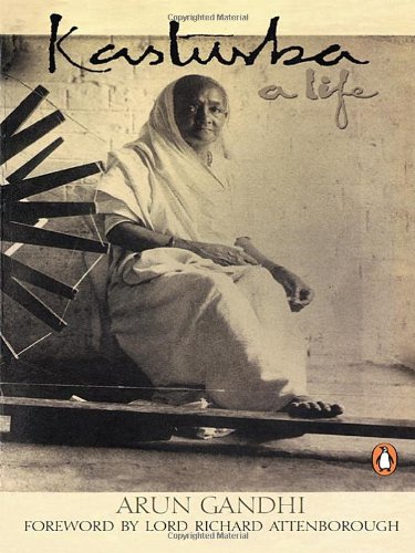 Kasturba: A life (9780140299717) by Gandhi, Arun