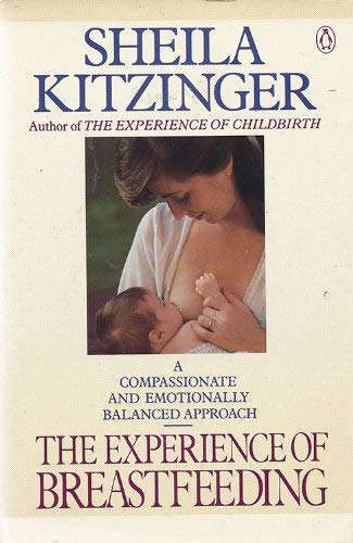 Beispielbild fr The Experience of Breastfeeding: Revised Edition zum Verkauf von ThriftBooks-Dallas