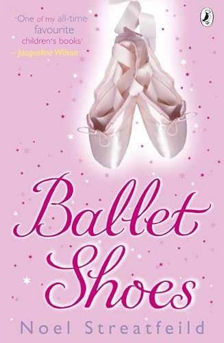 Stock image for Ballet Shoes: A Story of Three Children on the Stage (Puffin Books) for sale by AwesomeBooks