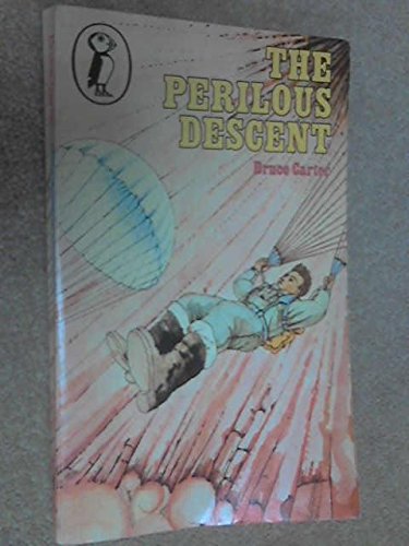 9780140301137: The Perilous Descent: Into a Strange Lost World (Puffin Books)