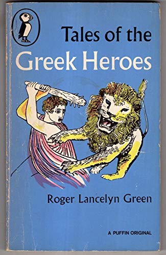 Stock image for Tales of the Greek Heroes (Puffin Books) for sale by Wonder Book