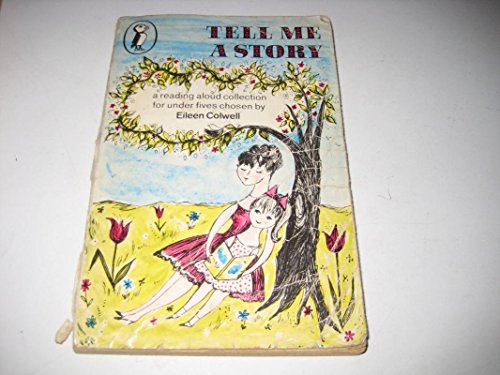 Stock image for Tell me a Story: A Collection For Under Fives (Young Puffin Books) for sale by WorldofBooks