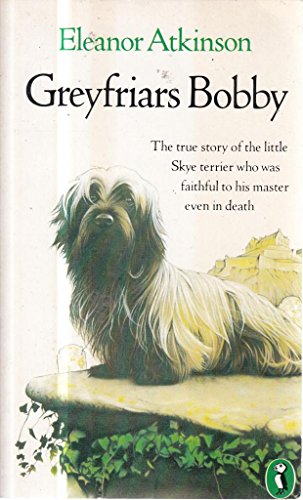 Greyfriars Bobby (Puffin Story Books) - Eleanor Atkinson