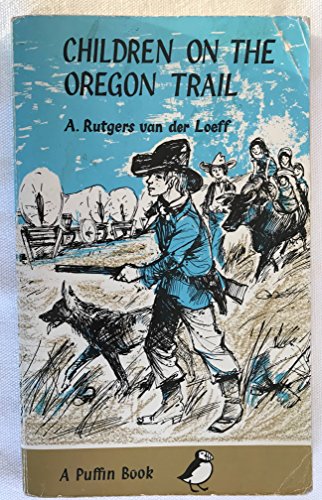 9780140301724: Children On the Oregon Trail (Puffin Books)