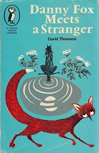 Stock image for Danny Fox Meets a Stranger (Young Puffin Books) for sale by AwesomeBooks