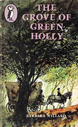 The Grove of Green Holly (Puffin Books) (9780140304022) by Barbara Willard