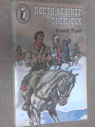 Stock image for North Against the Sioux (Puffin Books) for sale by WorldofBooks