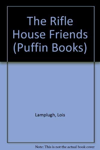 Beispielbild fr The Rifle House Friends (Puffin Books) zum Verkauf von Reuseabook