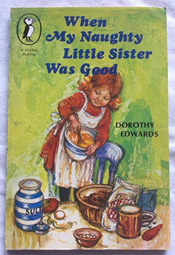 Beispielbild fr When My Naughty Little Sister Was Good (Puffin Picture Books) zum Verkauf von Bahamut Media