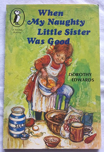 Stock image for When my Naughty Little Sister Was Good (Puffin Picture Books) for sale by WorldofBooks