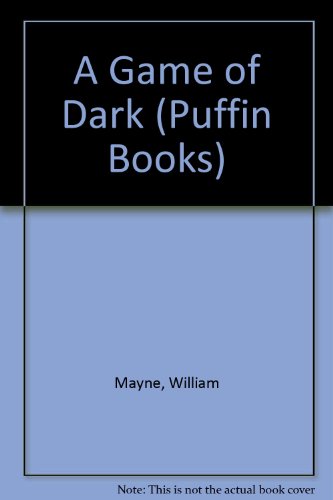 A Game of Dark (Puffin Books) (9780140306682) by William Mayne