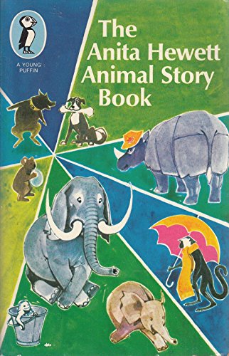 9780140307207: The Anita Hewett Animal Story Book (Young Puffin Books) - Anita, Hewett: 0140307206 - AbeBooks 9780140307207: The Anita Hewett Animal Story Book (Young Puffin Books) - Anita, Hewett: 0140307206 - AbeBooks