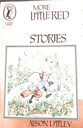 9780140307474: More Little Red Fox Stories: Little Red Fox And Cinderella; Little Red Fox And the Unicorn