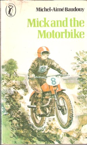 Imagen de archivo de Mick and the Motorbike (Puffin books) a la venta por SAVERY BOOKS