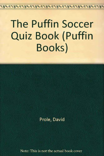 Beispielbild fr The Puffin Soccer Quiz Book (Puffin Books) zum Verkauf von AwesomeBooks