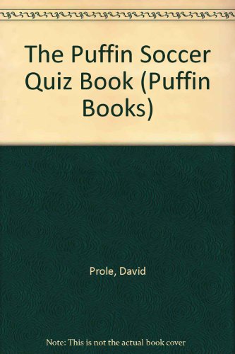 9780140307924: The Puffin Soccer Quiz Book (Puffin Books)