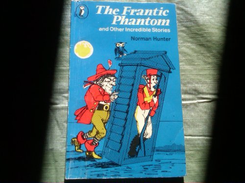 Imagen de archivo de The Frantic Phantom and Other Incredible Stories (Puffin books) a la venta por Wonder Book