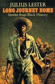 Stock image for Long Journey Home: Stories from Black History: Satan On my Track; Louis; Ben; the Man Who Was a Horse; when Freedom Came; Long Journey Home (Puffin Books) for sale by Reuseabook