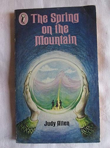The Spring on the Mountain (Puffin Books) (9780140309065) by Judy Allen
