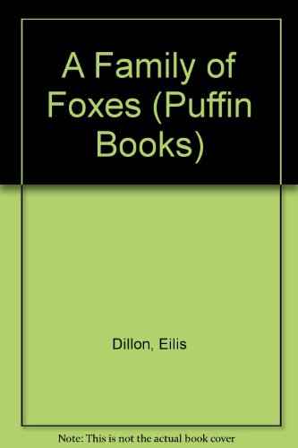 Imagen de archivo de A Family of Foxes (Puffin Books) a la venta por WorldofBooks