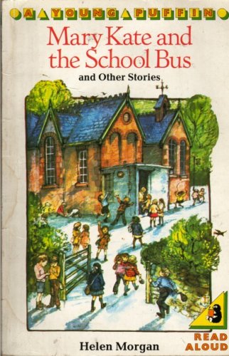 Beispielbild fr Mary Kate And the School Bus & Other Stories (Young Puffin Books) zum Verkauf von WorldofBooks