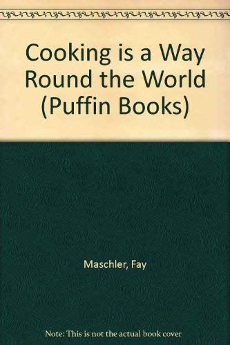 9780140310016: Cooking is a Way Round the World (Puffin Books)