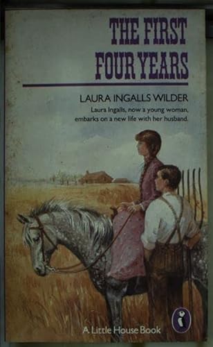 Stock image for The First Four Years;with an Epilogue By Rose Wilder Lane from 'On Theway Home' (Puffin Books) for sale by WorldofBooks