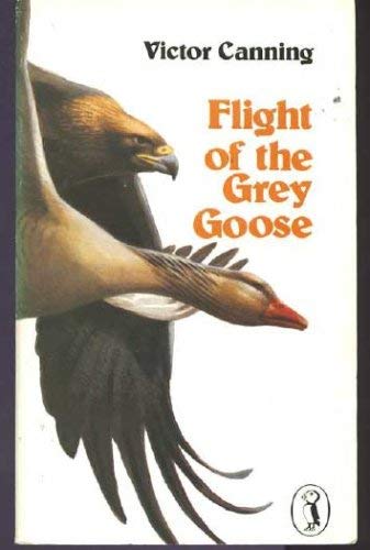 Beispielbild fr Flight of the Grey Goose (Puffin Books) zum Verkauf von medimops