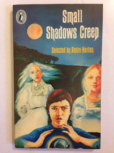 Stock image for Small Shadows Creep : Ghost Children for sale by Harry Righton