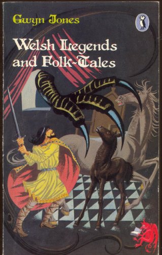 9780140310979: Welsh Legends And Folk-Tales