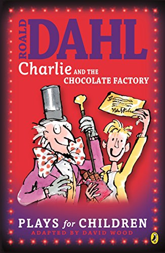 Charlie and the Chocolate Factory: A Play (Puffin Books) - Roald Dahl