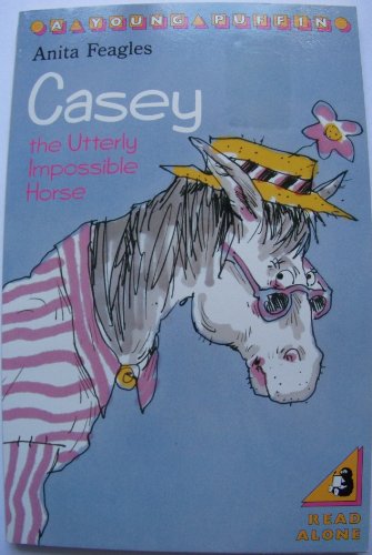 9780140312744: Casey the Utterly Impossible Horse (Young Puffin Books)