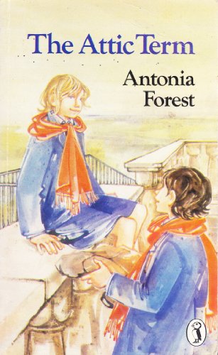 The Attic Term (Puffin Books) (9780140313093) by Antonia Forest