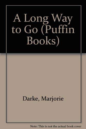 A Long Way to Go (Puffin Books) (9780140313598) by Marjorie Darke