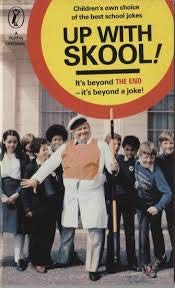 Beispielbild fr Up with Skool! : Children's Own Choice of the Best School Jokes zum Verkauf von Better World Books