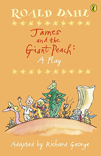 Imagen de archivo de Roald Dahl's James and the Giant Peach (A Play)(Puffin Books) a la venta por Wonder Book