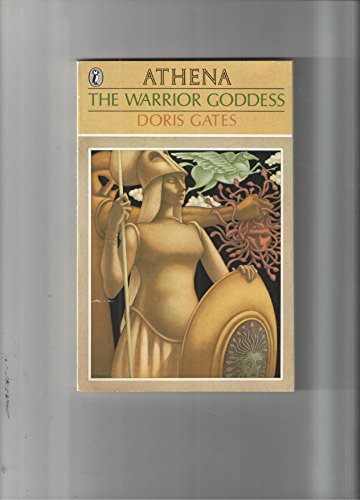 Imagen de archivo de The Warrior Goddess: Athena (Greek Myths) a la venta por Wonder Book