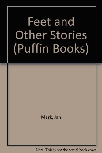 9780140315868: Feet And Other Stories: Feet; Posts And Telecommunications; Poor Darling; I Was Adored Once Too; Enough is Too Much Already; Mrs Tulkinghorne's First ... a Little Misunderstanding (Puffin Books)
