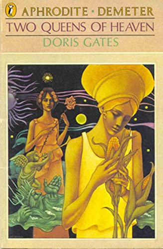 Imagen de archivo de Two Queens of Heaven: Aphrodite and Demeter (Greek Myths) a la venta por Wonder Book